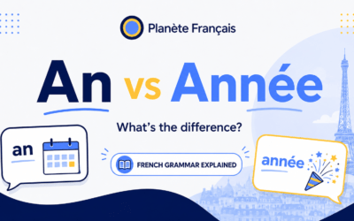An vs Année in French: What’s the Difference?