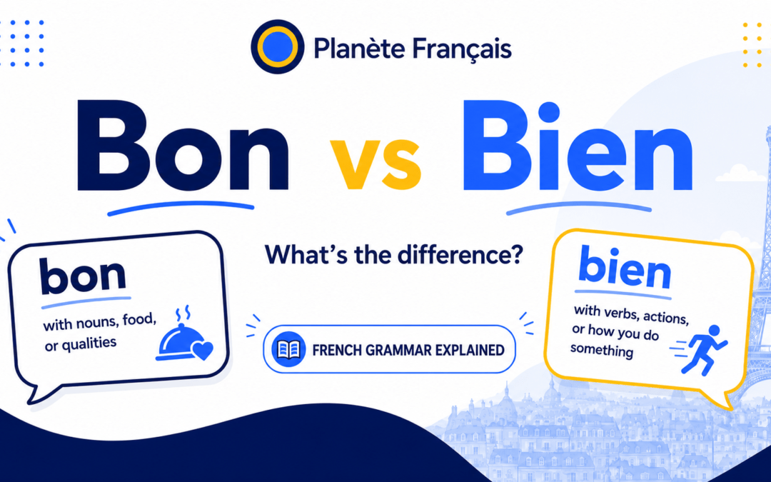 Bon vs Bien in French: What’s the Difference?