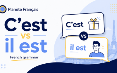 C’est vs Il est in French: What’s the Difference?