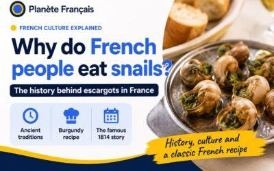 Why Do French People Eat Snails? History of Escargots in France