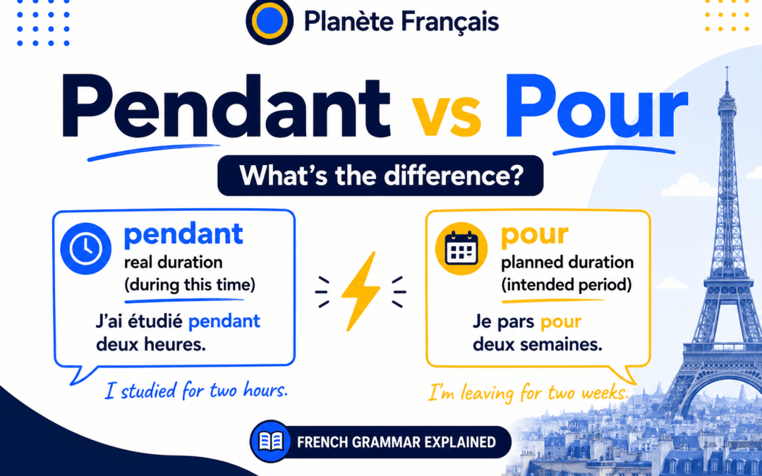 Pendant vs Pour in French: What’s the Difference?