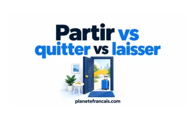 Partir vs Quitter vs Laisser: How to Say Leave in French