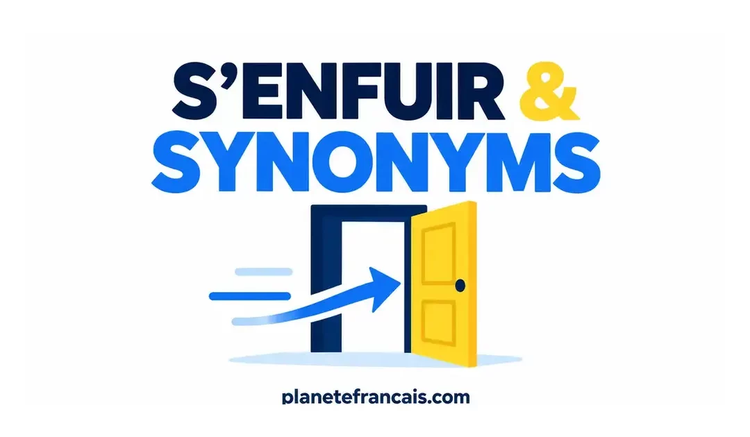 The verb s’enfuir and 10 synonyms